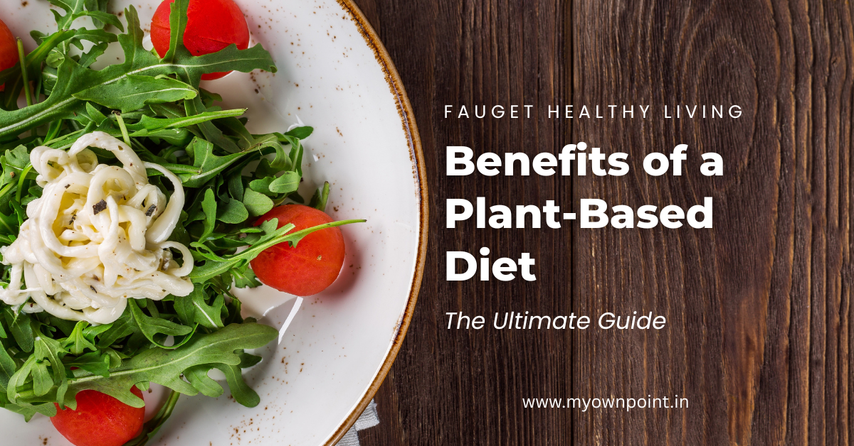 Benefits of a Plant-Based Diet