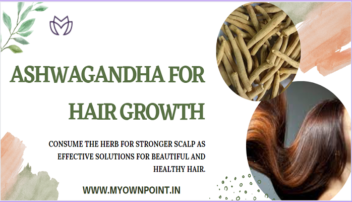 Ashwagandha For Hair Growth