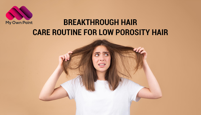 Low Porosity Hair Care Routine