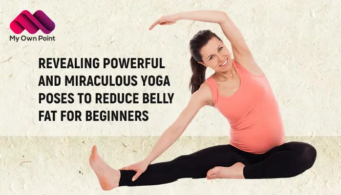 13 Simple Yoga Asanas To Reduce Belly Fat