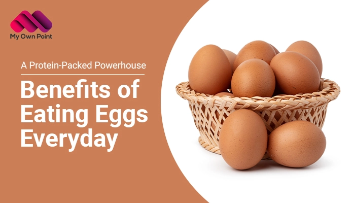 Benefits of Eating Eggs Everyday