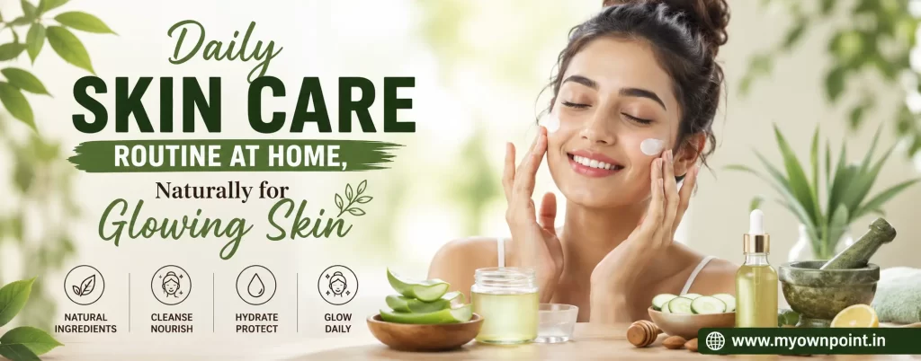 Daily Skin Care Routine at Home