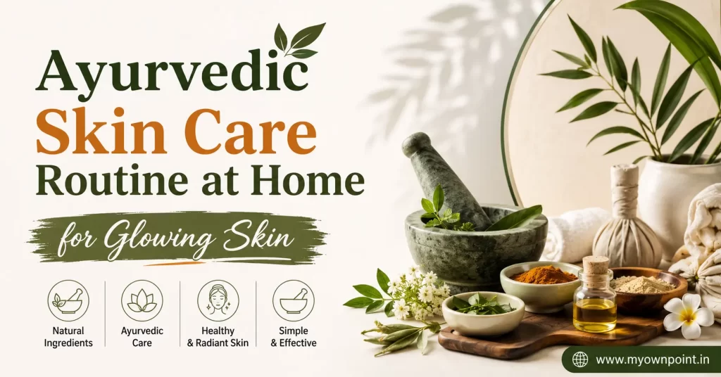 Ayurvedic Skin Care Routine at Home