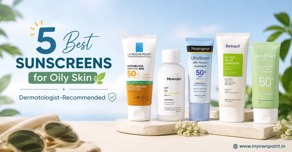 Best Sunscreens for Oily Skin