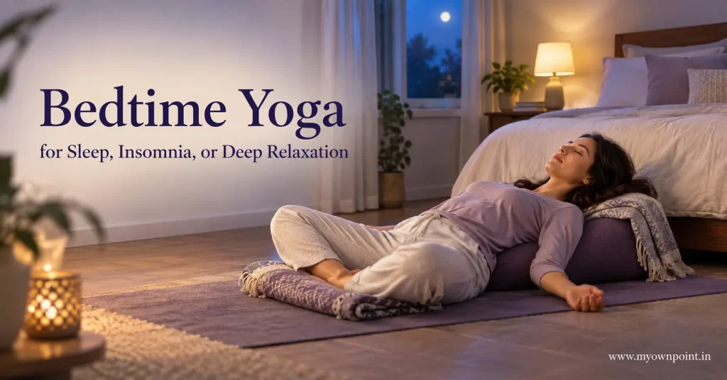 Bedtime Yoga for Sleep